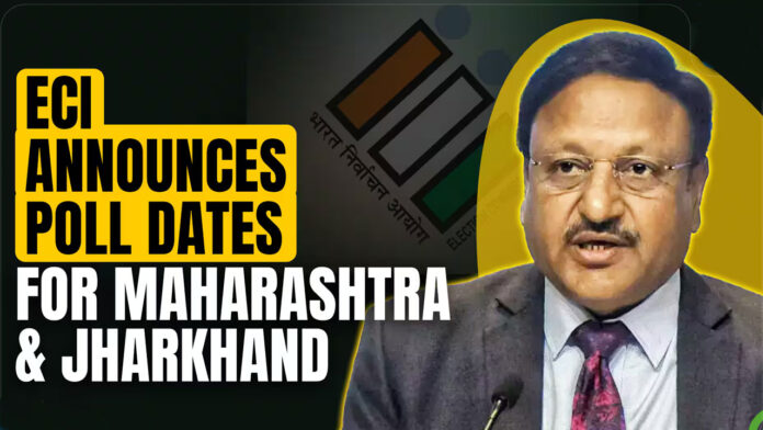 महाराष्ट्र व झारखंड में चुनाव की घोषणा